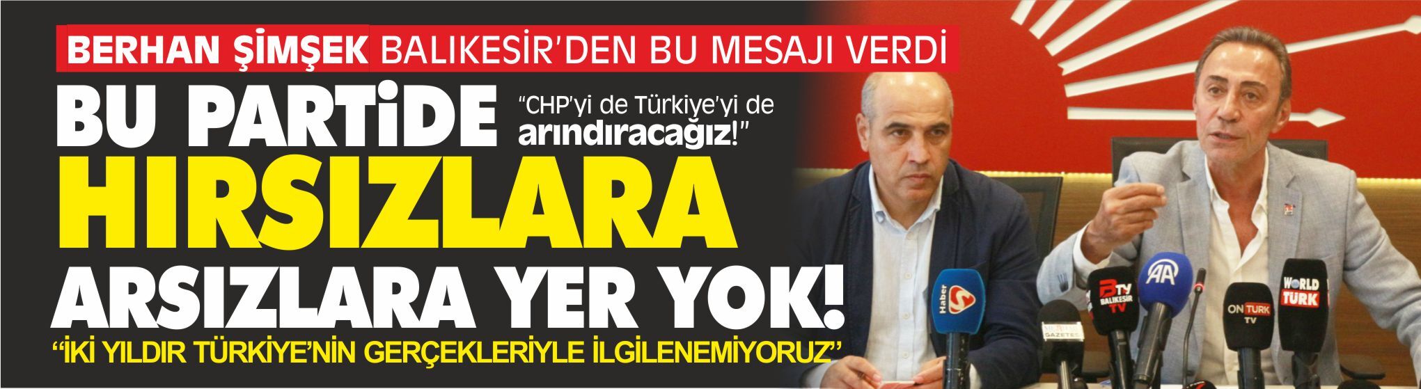 BERHAN ŞİMŞEK BALIKESİR’DE CHP’NİN YENİ DÖNEMİNİ ANLATTI: CHP'Yİ DE TÜRKİYE'Yİ DE ARINDIRACAĞIZ