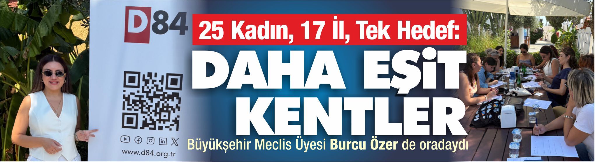 25 Kadın, 17 İl, Tek Hedef: Daha Eşit Kentler!