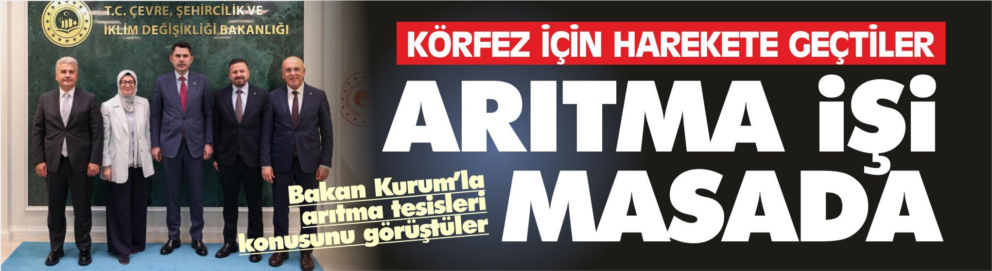 Balıkesir Heyeti Bakan Kurum’un Kapısını Çaldı: Gündem Körfez’in Arıtma Sorunu