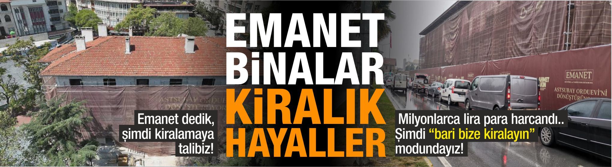 Emanet binalar... Kiralık hayaller!