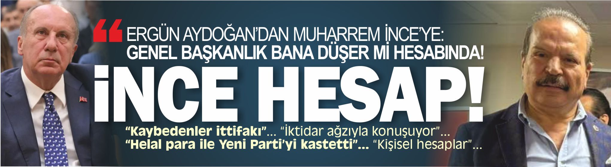 Aydoğan’dan İnce’ye sert çıkış: “CHP Genel Başkanlığı bana düşer mi hesabı”