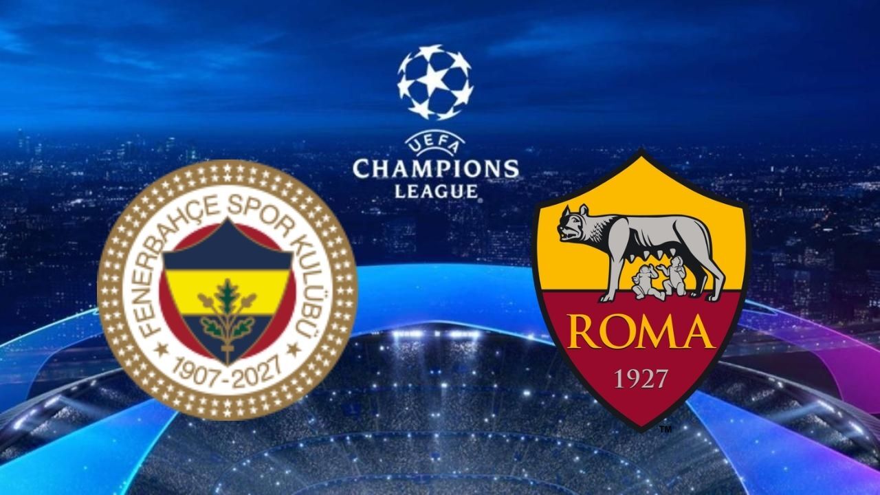 Fenerbahçe - Roma Maçı Muhtemel 11'ler Belli Oldu! Şampiyonlar Ligi Maçı Ne Zaman, Saat Kaçta ve Hangi Kanalda?