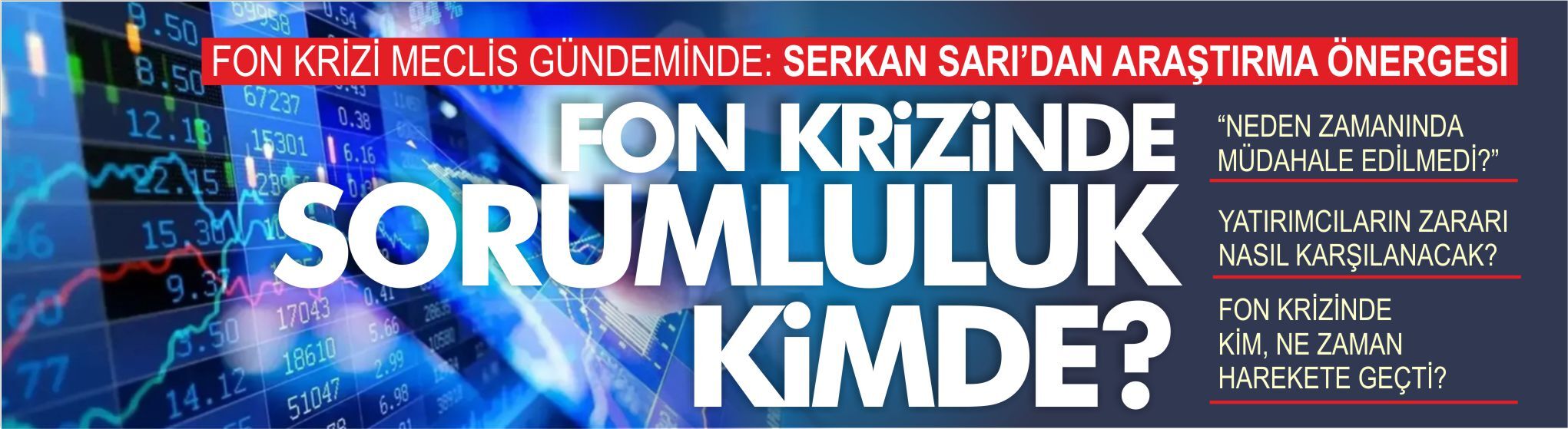 FON KRİZİ MECLİS GÜNDEMİNDE: SERKAN SARI’DAN ARAŞTIRMA ÖNERGESİ