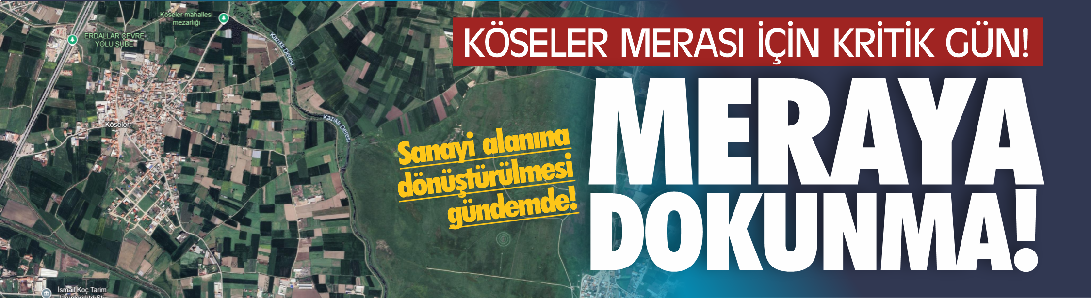 Köseler merası için kritik gün! "Merayı ranta kurban etmeyin" çağrısı