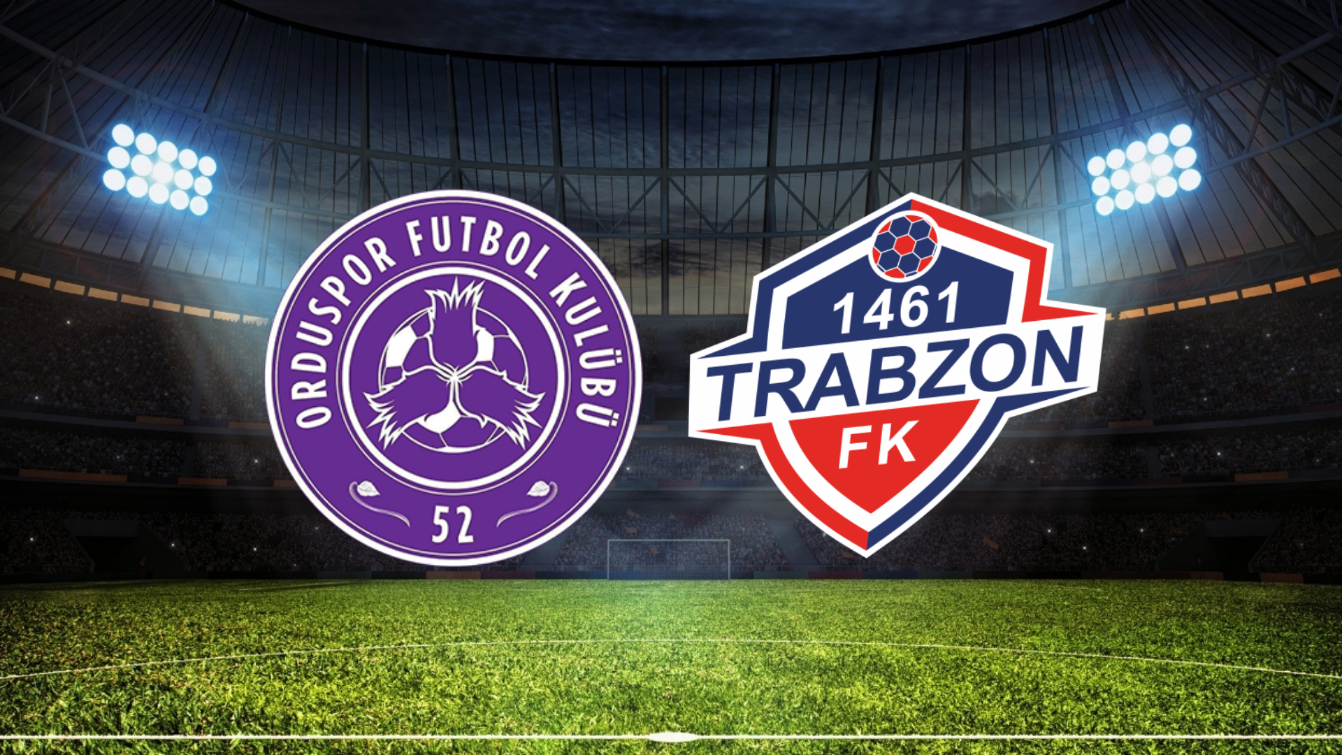 52 Orduspor FK - 1461 Trabzon FK Maçı Ne Zaman? Saat Kaçta? Hangi Kanalda?