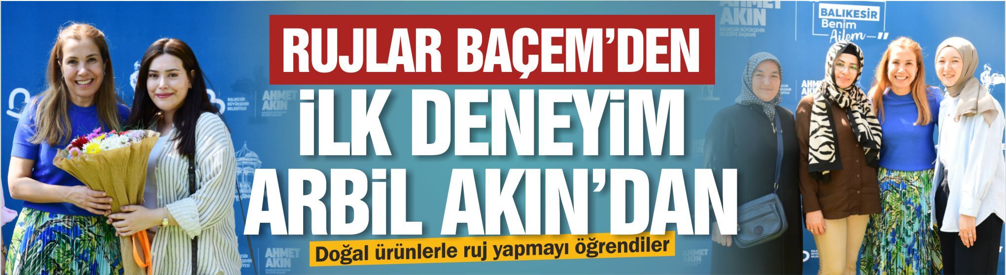 Rujlar BAÇEM'den.. İlk deneyim Arbil Akın'dan...