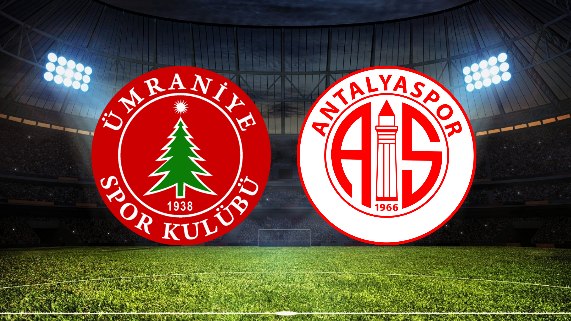 Ümraniyespor - Antalyaspor Maçı Ne Zaman? Saat Kaçta? Hangi Kanalda?