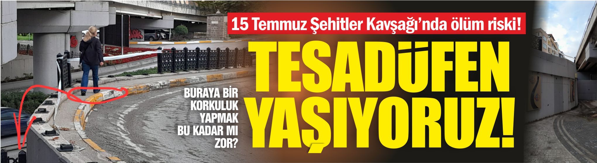 15 Temmuz Şehitler Kavşağı’nda ölüm riski!