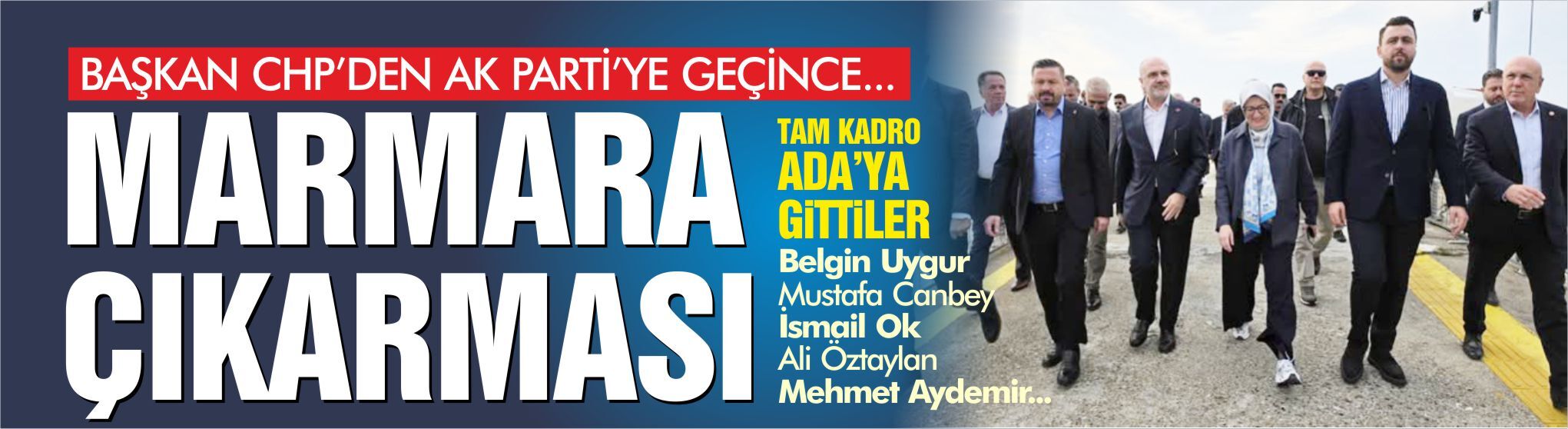 Aydın Dinçer’in AK Parti’ye geçişi sonrası Marmara’da ilk çıkarma
