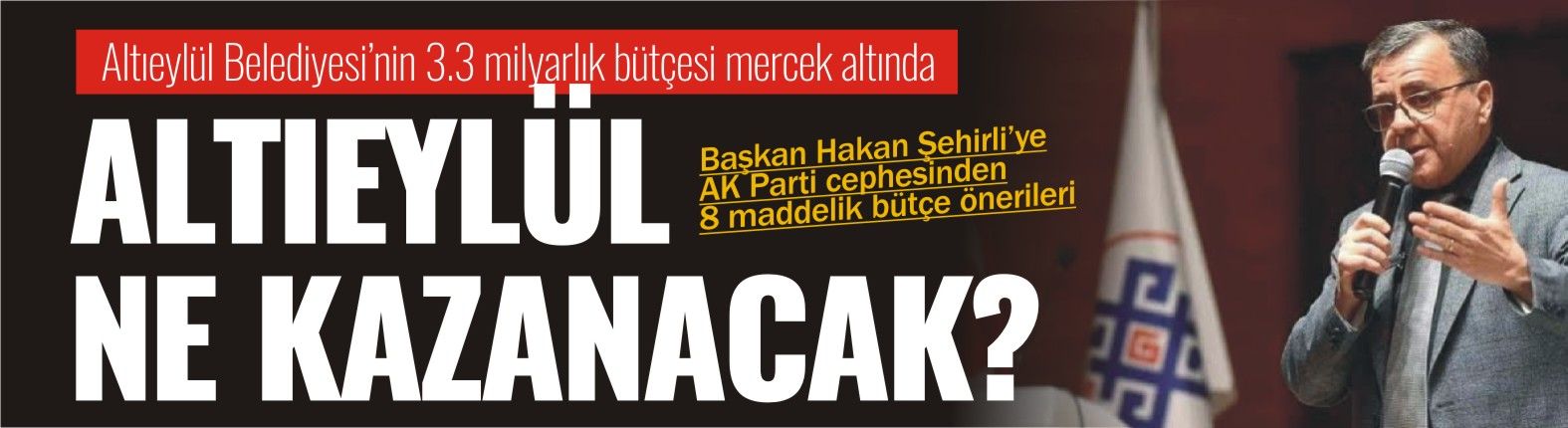 Altıeylül Belediyesi'nin 3.3 milyar liralık tahmini bütçesi tartışma konusu