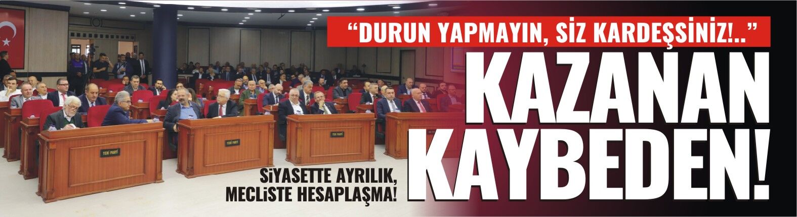 “Durun yapmayın, siz kardeşsiniz!”