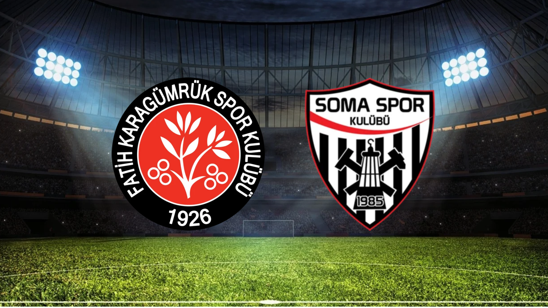 Fatih Karagümrük - Somaspor Maçı Ne Zaman? Saat Kaçta? Hangi Kanalda?