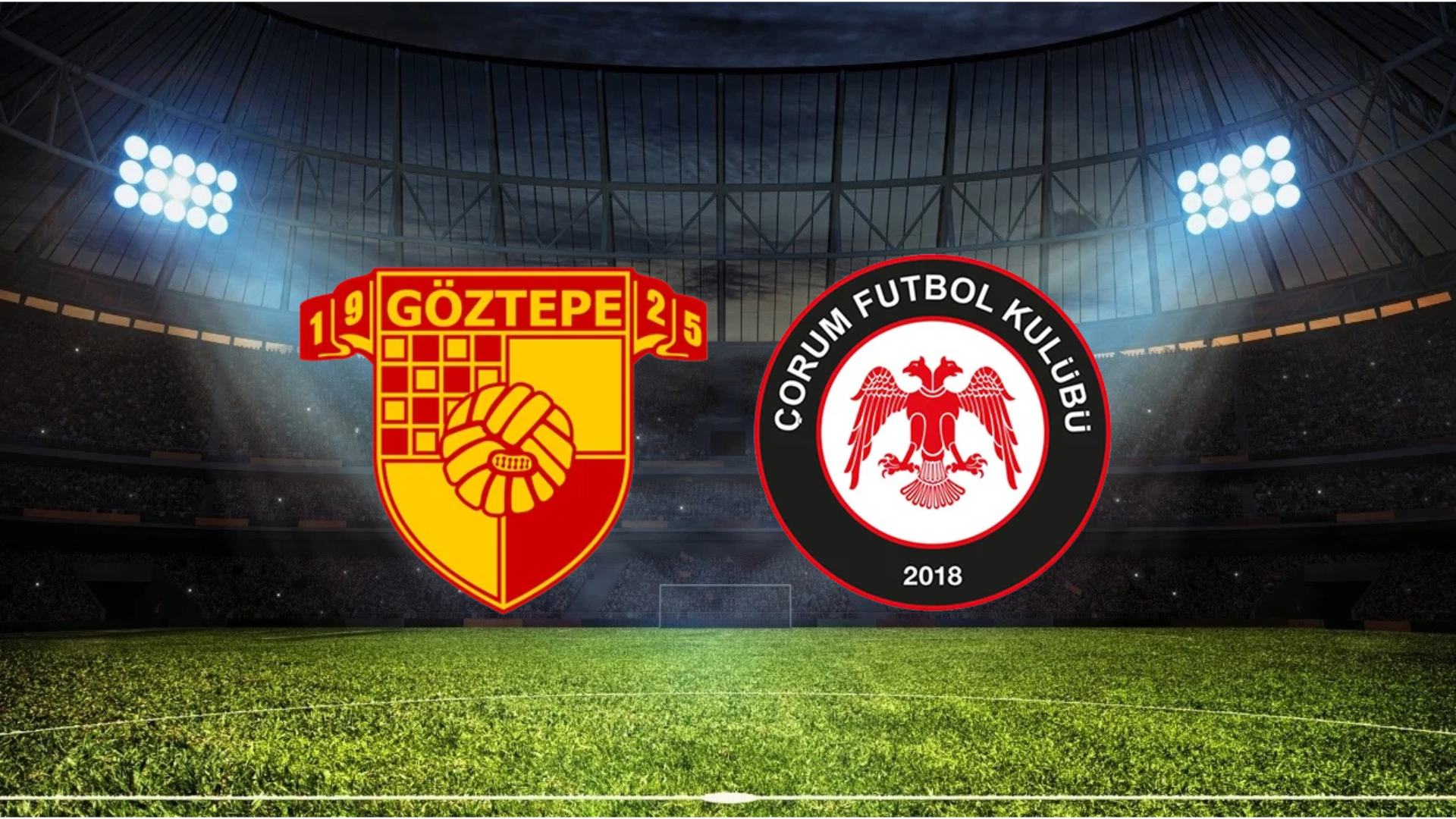 Göztepe - Çorum FK Maçı Nasıl İzlenir? İşte Kazanan Numaralar:
