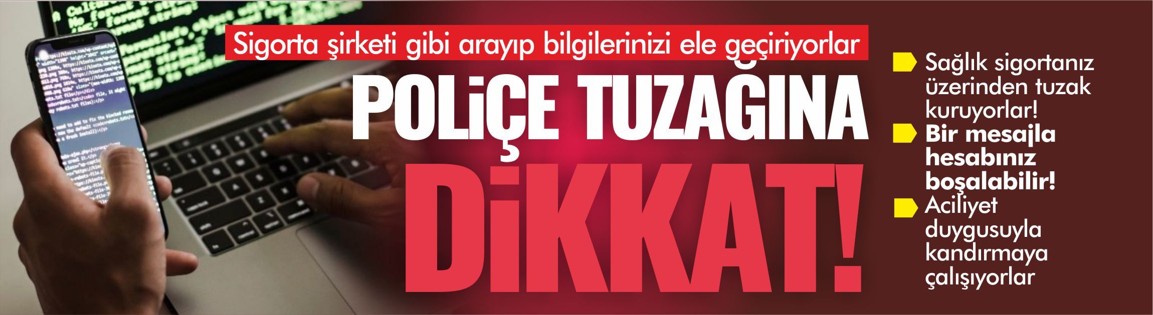 Sigorta şirketi gibi arayıp bilgilerinizi ele geçiriyorlar