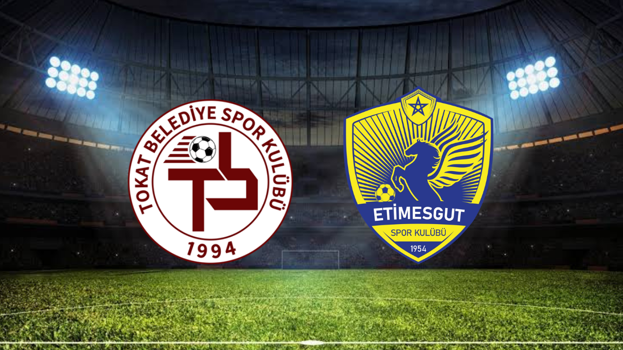 Tokat Belediyespor - Etimesgutspor Maçı Ne Zaman? Saat Kaçta? Hangi Kanalda?