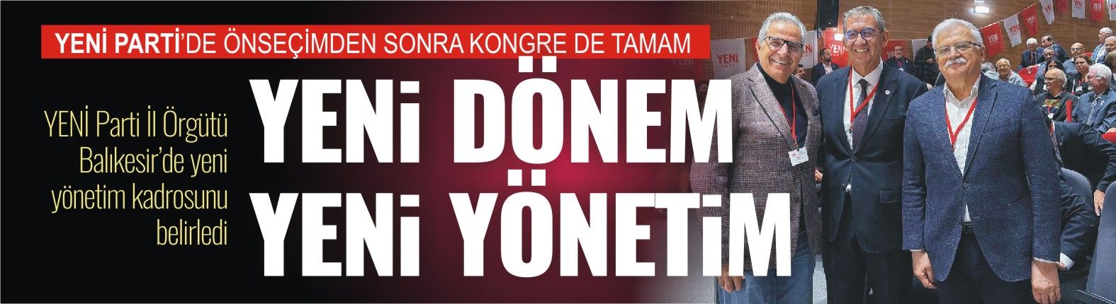Önseçimden sonra kongre... Yeni Parti'de yeni dönem başladı
