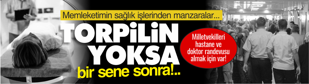 Torpilin yoksa  bir sene sonra...