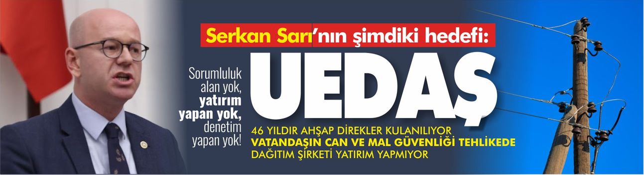 Serkan Sarı'nın Şimdiki Hedefi: UEDAŞ!