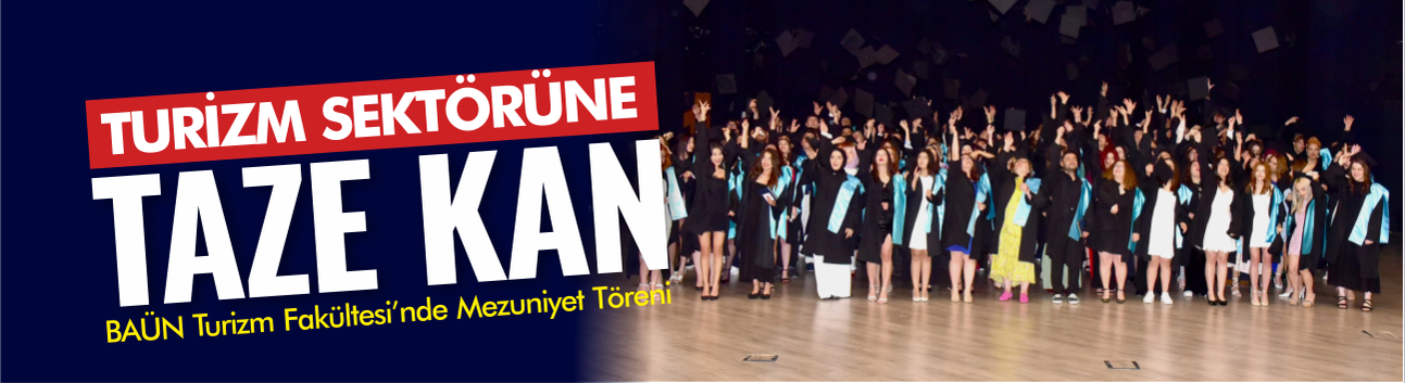 Genç Turizmciler BAÜN’den Mezuniyet Coşkusuyla Uğurlandı