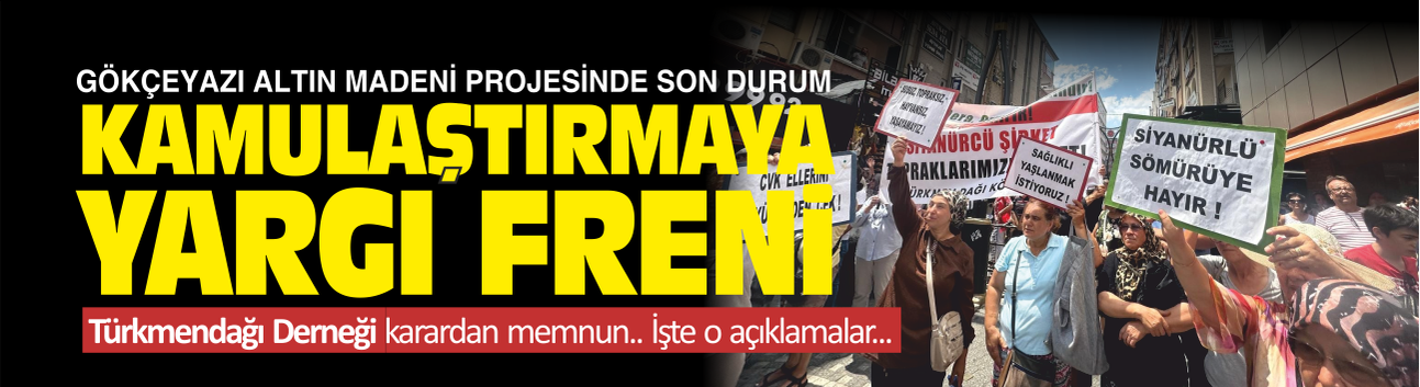 Türkmendağı'nda Acele Kamulaştırma Kararına Yargı Freni