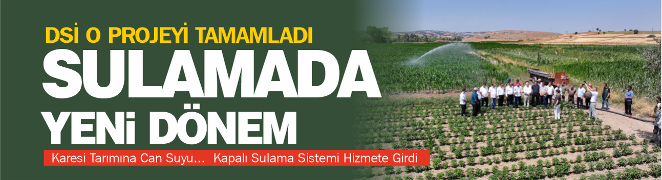 Karesi Şamlı Mahallesi’nde Kapalı Sulama Sistemi Devreye Alındı