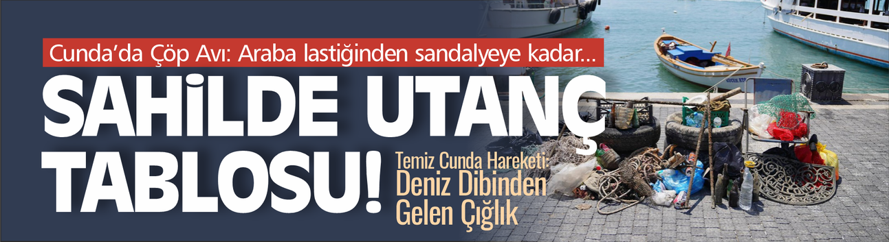 Cunda’da “Temiz Deniz” Seferberliği: Utanç Tablosu Sahilde