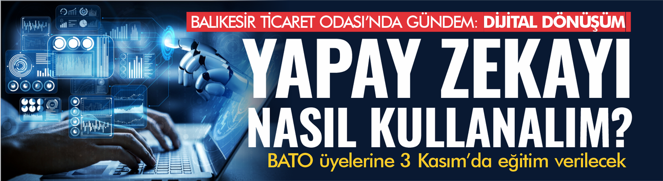 Balıkesir Ticaret Odası’ndan “Yapay Zekayı İşimizde Nasıl Kullanırız?” Eğitimi