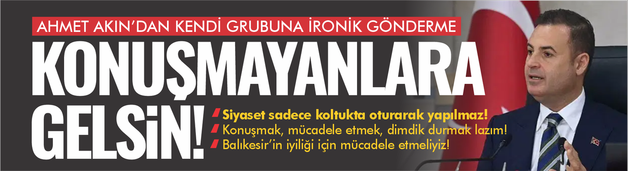 Ahmet Akın'dan dikkat çeken çıkış: Konuşmayanlara da teşekkür ediyorum!