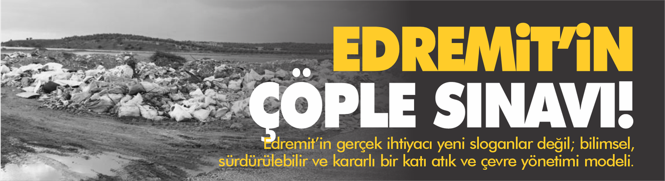Edremit’in çöple sınavı