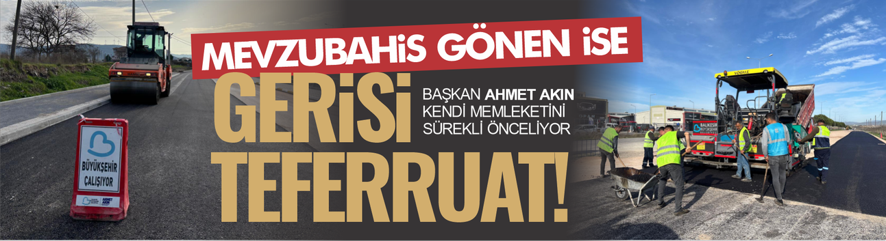 Mevzubahis Gönen ise gerisi teferruat!