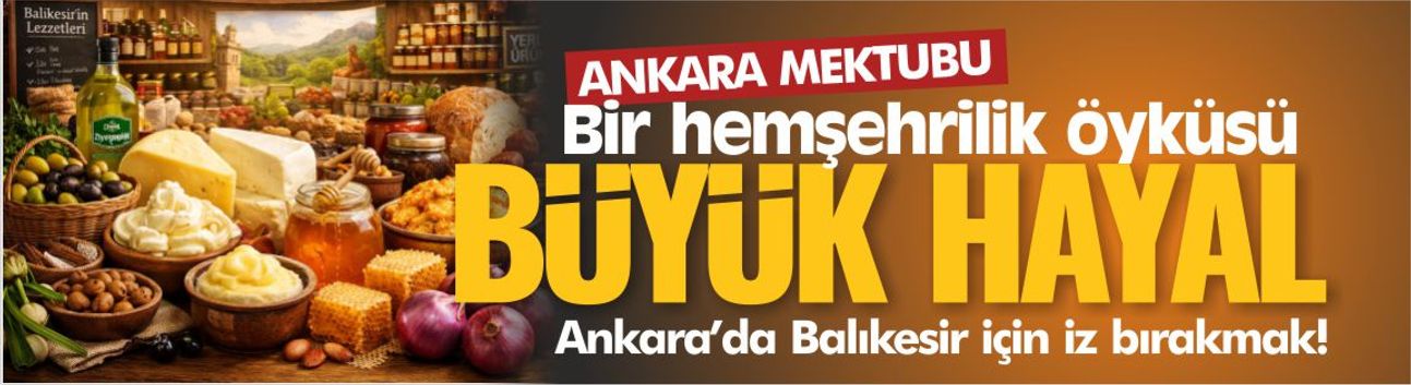 ANKARA’DA BALIKESİR İÇİN BİR İZ BIRAKMAK
