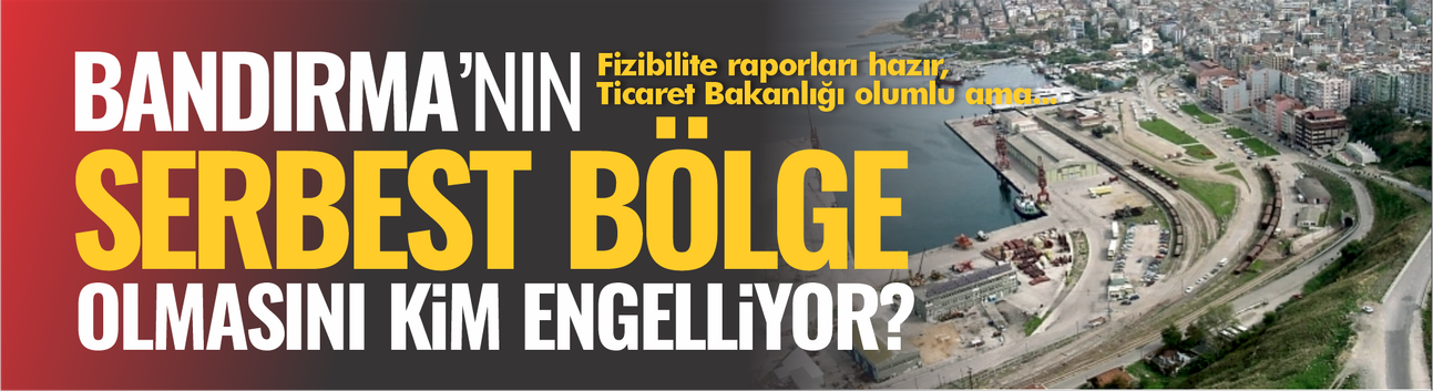 Serkan Sarı Meclis’te Sordu: Bandırma’ya Serbest Bölgeyi Kim Neden Engelliyor?