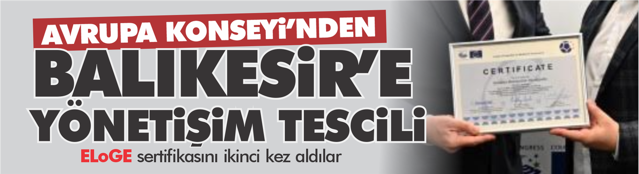 Avrupa Konseyi'nden Balıkesir'e yönetişim tescili