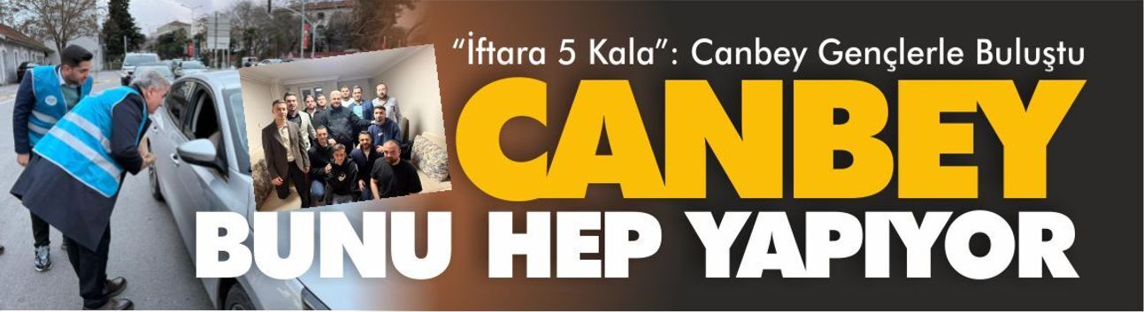 Mustafa Canbey Gençlerle Ramazan Coşkusunu Paylaştı