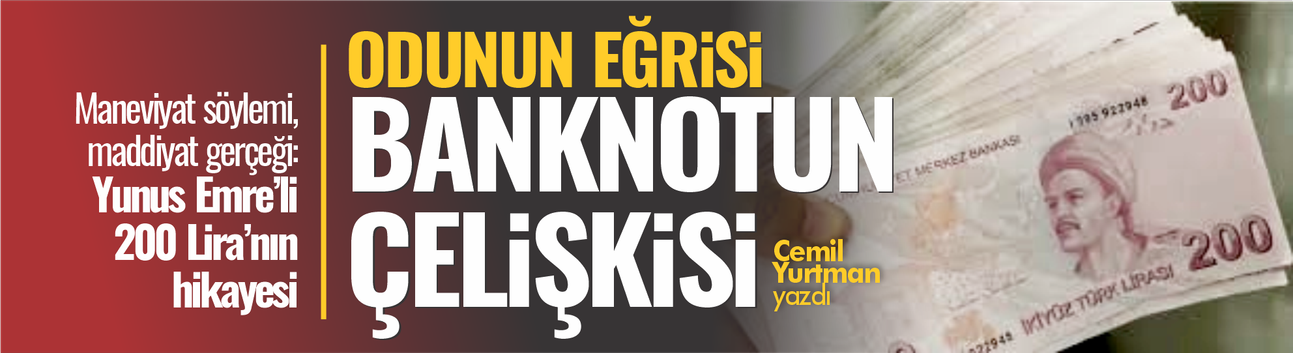 Odunun Eğrisi Giremezdi, Banknotun Çelişkisi Girdi!