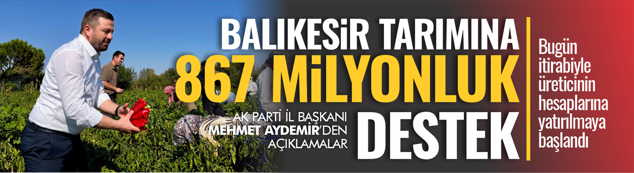 Balıkesir’de Tarıma Rekor Destek: Ödemeler Başladı