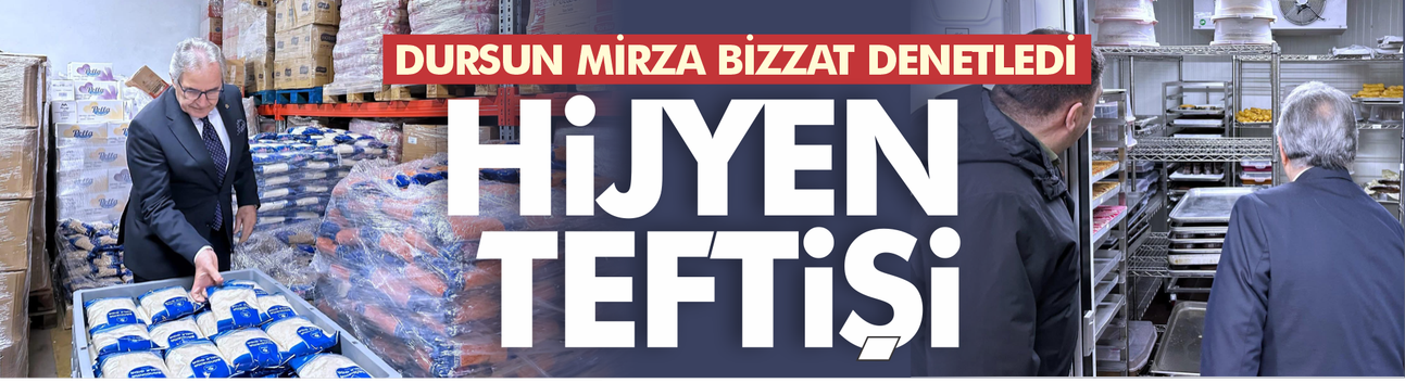 Bandırma’da Hijyen Denetimi: Başkan Dursun Mirza Üretim Alanlarını Yerinde İnceledi