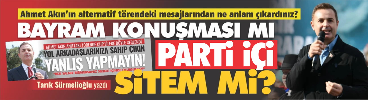 Ahmet Akın’ın alternatif törendeki mesajlarından ne anlam çıkardınız?