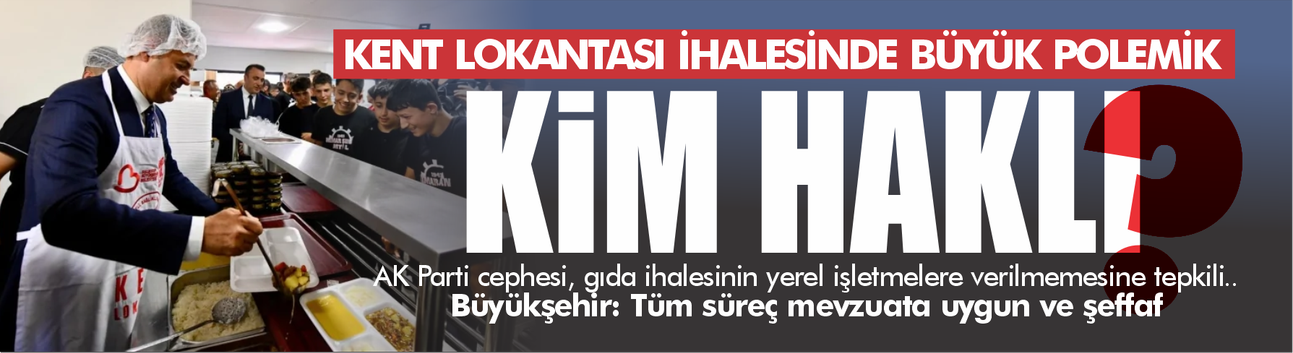 Kent Lokantası İhalesinde Büyük Polemik: Kim Haklı?