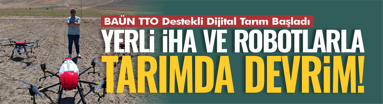 Yerli Mühendislikten Akıllı Tarım Hamlesi: İHA ve Robotlar Aynı Anda Çalışıyor