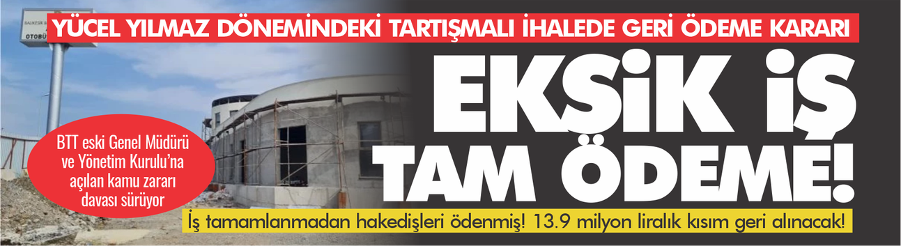 Yücel Yılmaz Dönemindeki Tartışmalı İhalede Geri Ödeme Kararı