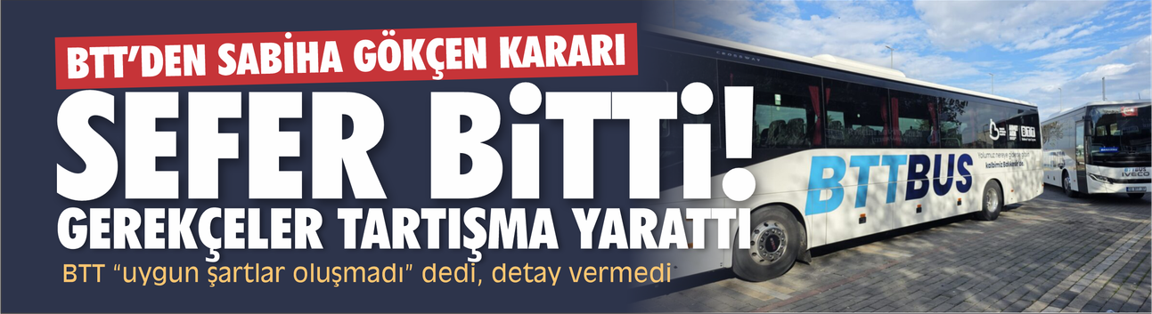 BTT’den Sabiha Gökçen Kararı: Seferler Durduruldu, Gerekçeler Tartışma Yarattı