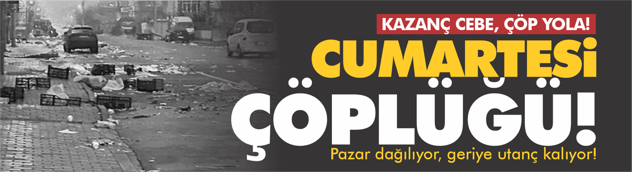 Cumartesi Çöplüğü!