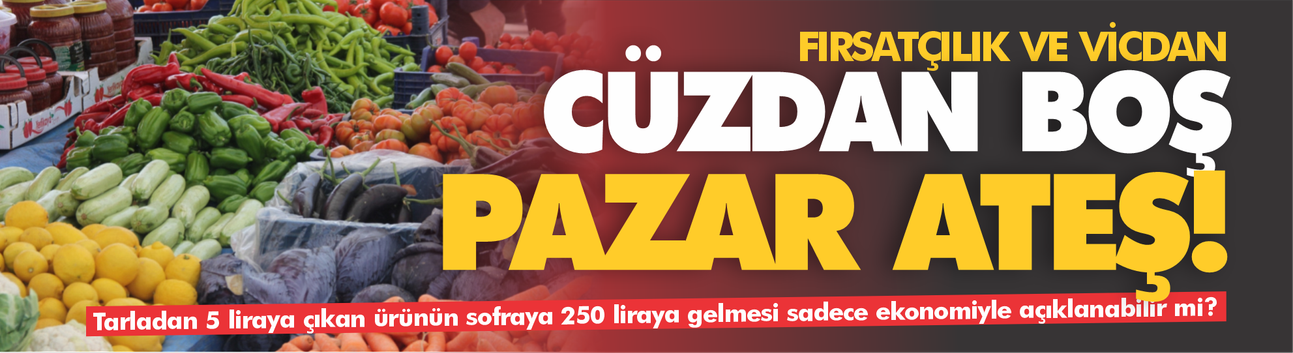 Cüzdan boş, pazar ateş!