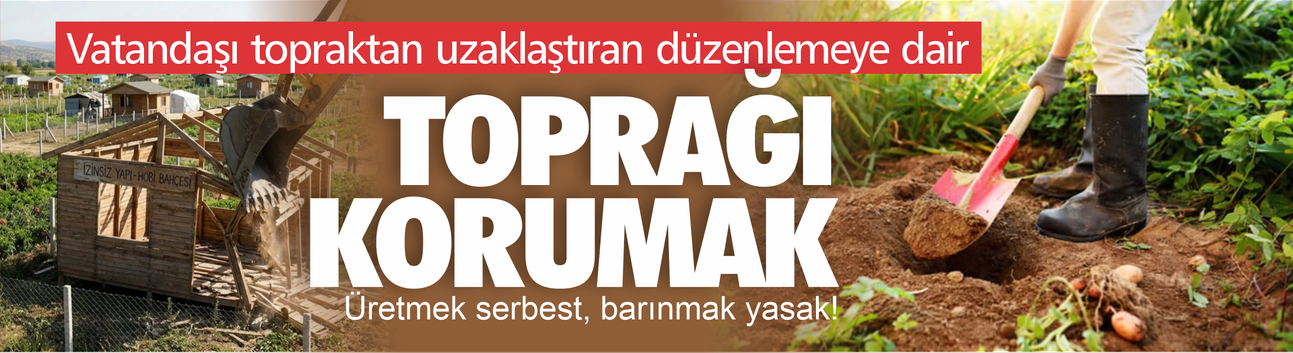 Vatandaşı topraktan uzaklaştıran düzenleme!