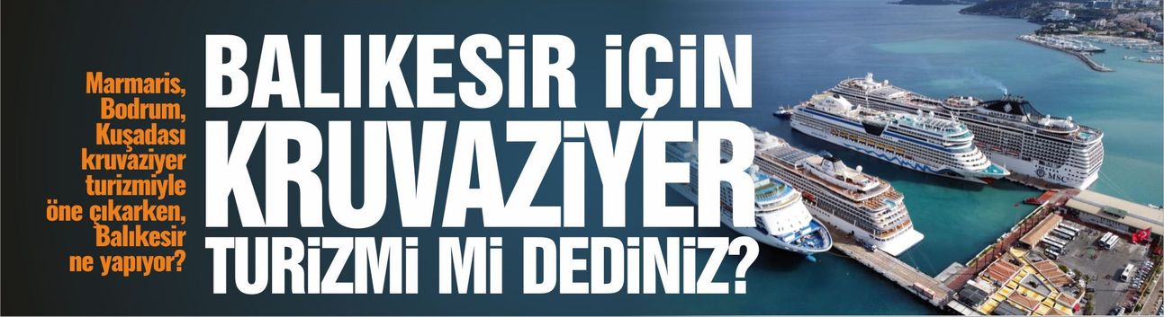 Balıkesir için kruvaziyer turizmi mi dediniz?