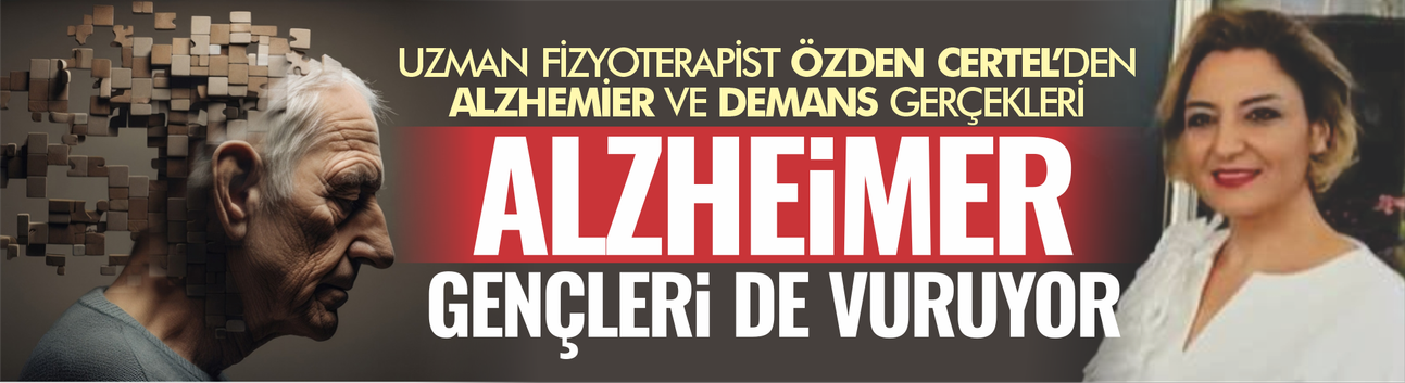 Genç Yaşta Alzheimer mi? Özden Certel Uyarıyor: Stres ve Yaşam Koşulları Tehlikeli Faktörler