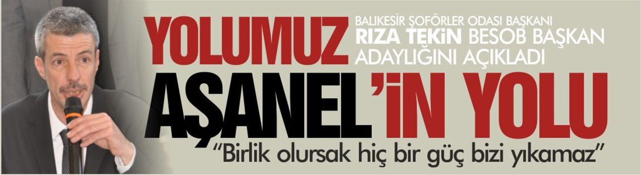 Rıza Tekin BESOB Başkan adaylığını açıkladı: Yolumuz Mesut Aşanel'in yolu