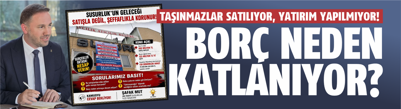AK Parti Susurluk İlçe Başkanı Şafak Mut'tan Sert Çıkış! "Borç 133 Milyon TL'yi Aştı"