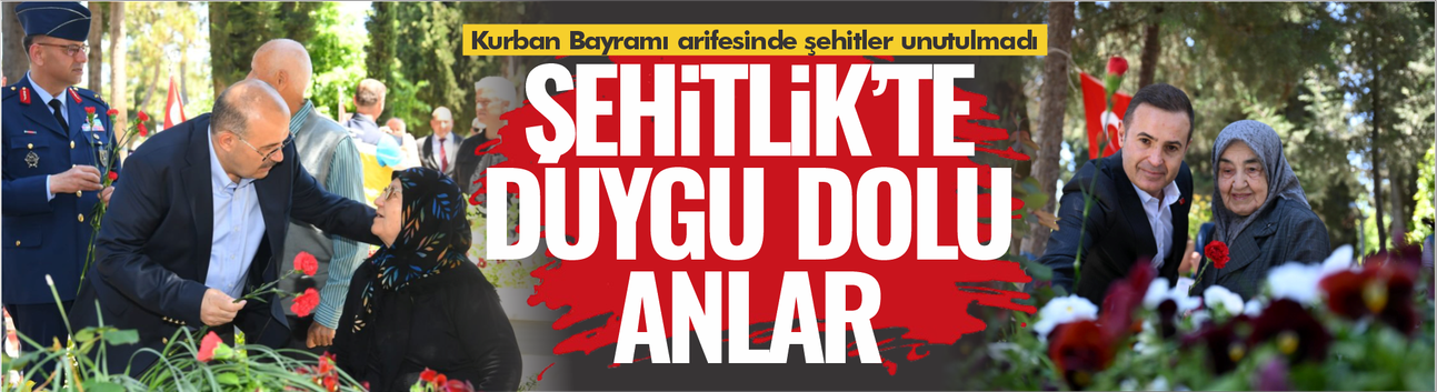 Şehitlik'te duygu dolu anlar